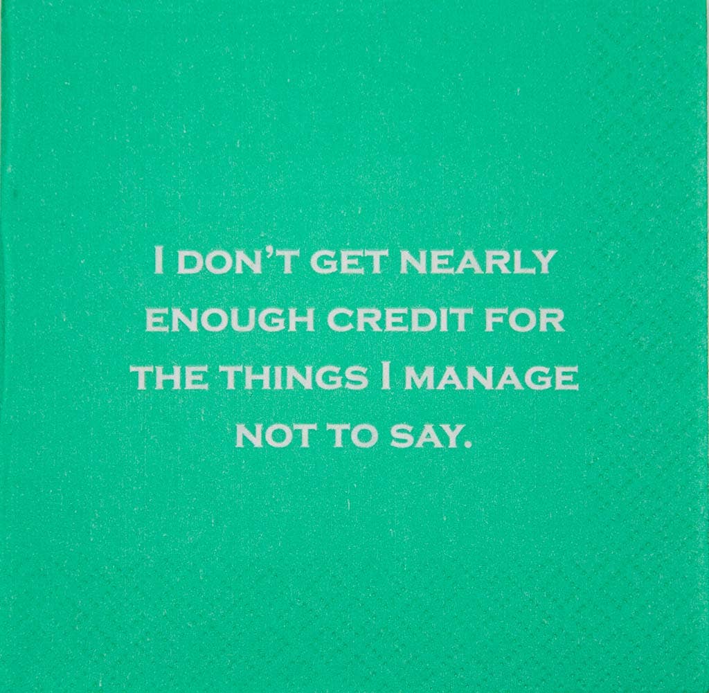 I don't get nearly enough credit for...