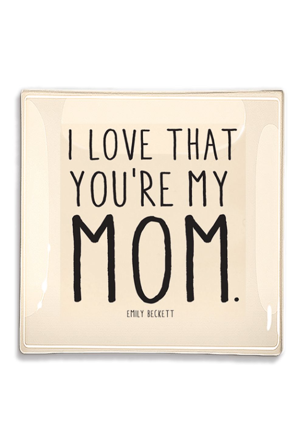 I Love That You're My Mom Decoupage Glass Tray